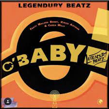 Legendury Beatz – O! Baby ft. Maleek Berry, Ceeza Milli & Kwesi Arthur