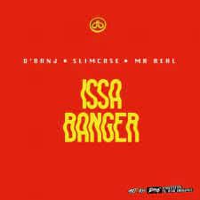 D’banj – Issa Banger ft. Slimcase & Mr Real