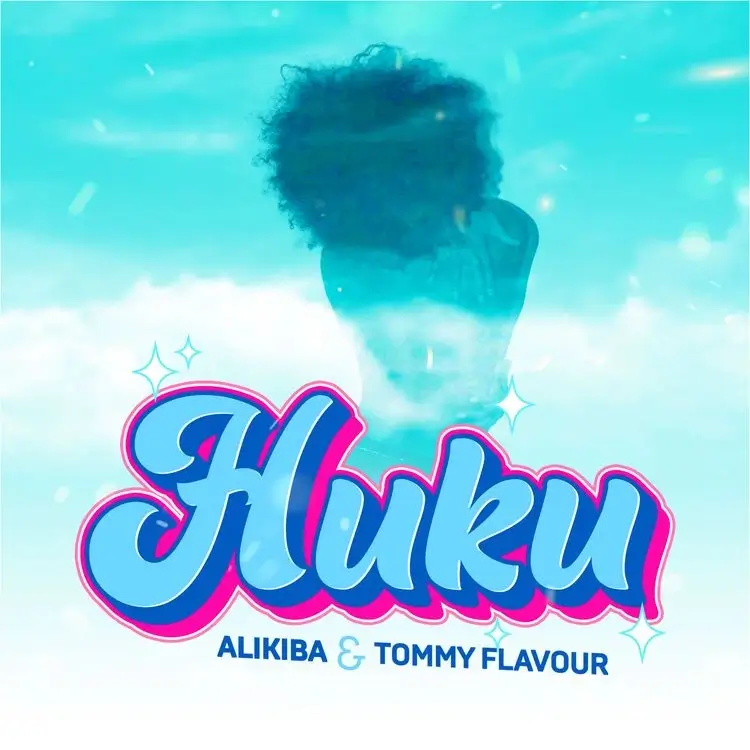 Song by Alikiba – Huku ft. Tommy Flavour