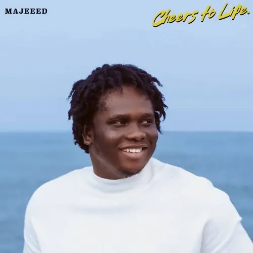 Song by Majeeed - Cheers To Life EP